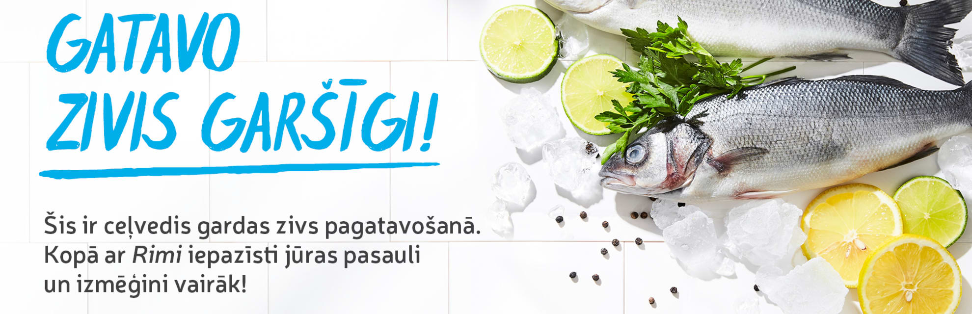 Gatavo zivis garšīgi!