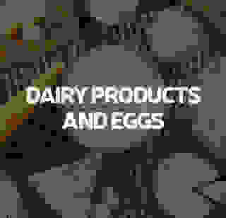 Dairy products and eggs