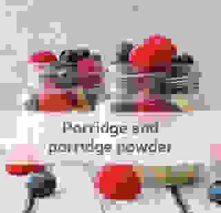 Porridge and porridge powder