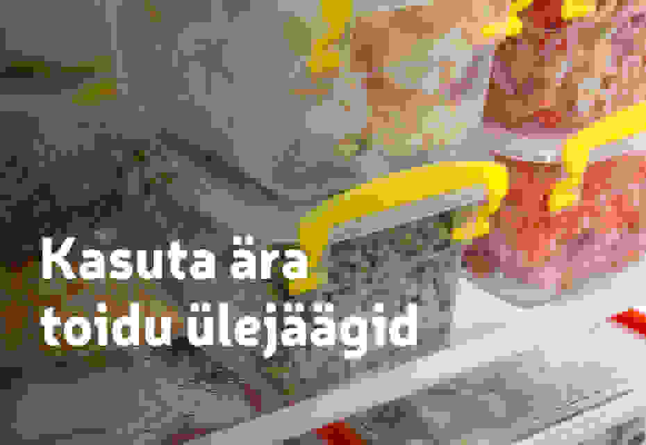 Kasuta ära toidu ülejäägid