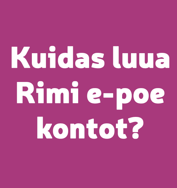 Kuidas luua Rimi e-poe kontot?